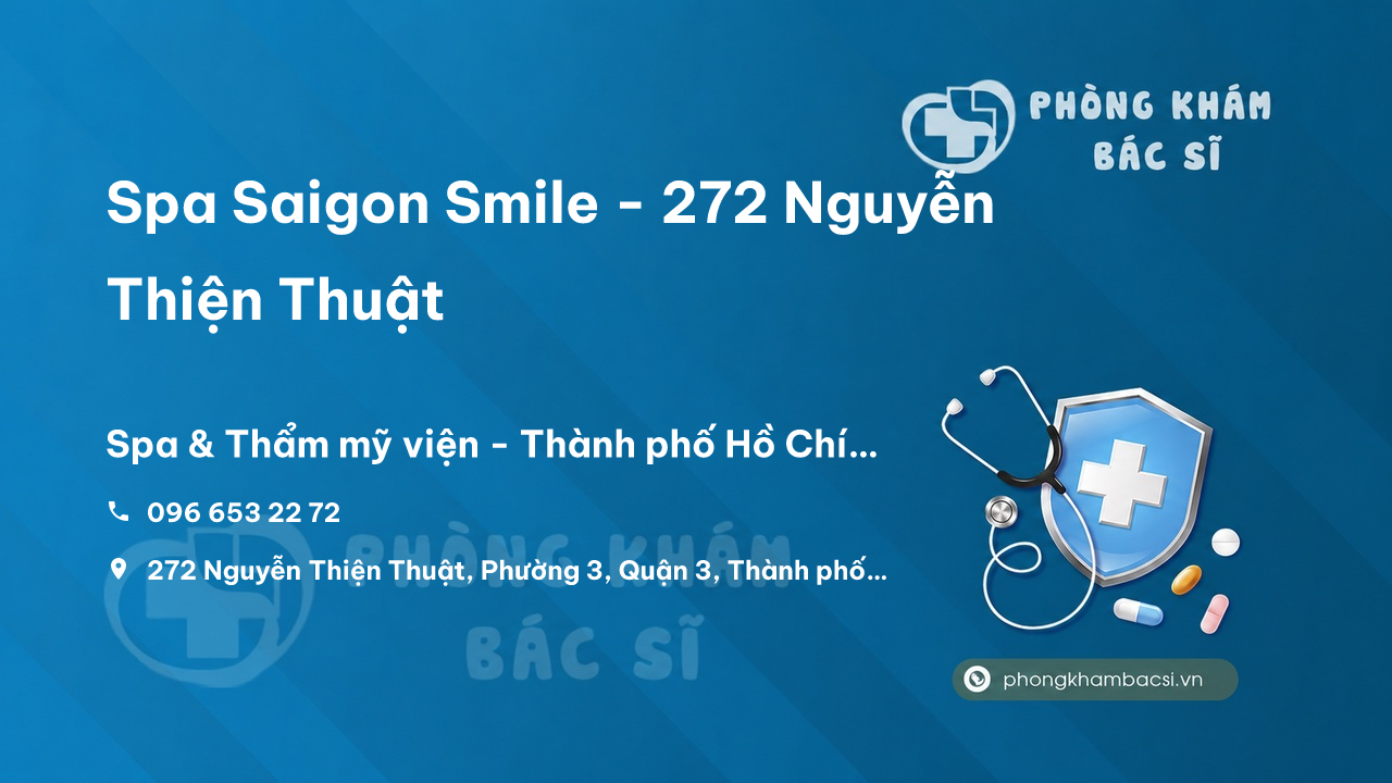 Spa Saigon Smile - 272 Nguyễn Thiện Thuật, P.3, Q.3, Quận 3 - Review 4.6/5 sao