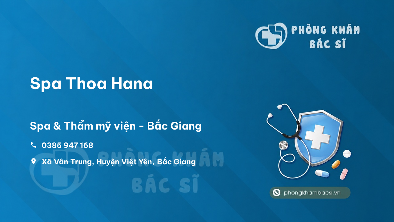 Review những điều cần biết về Spa Thoa Hana, Việt Yên, Bắc Giang