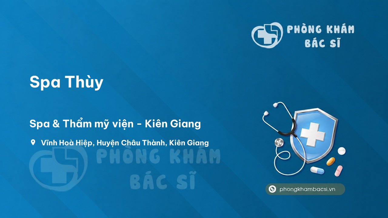 Chất lượng Spa Thùy, Châu Thành, Kiên Giang tốt không?