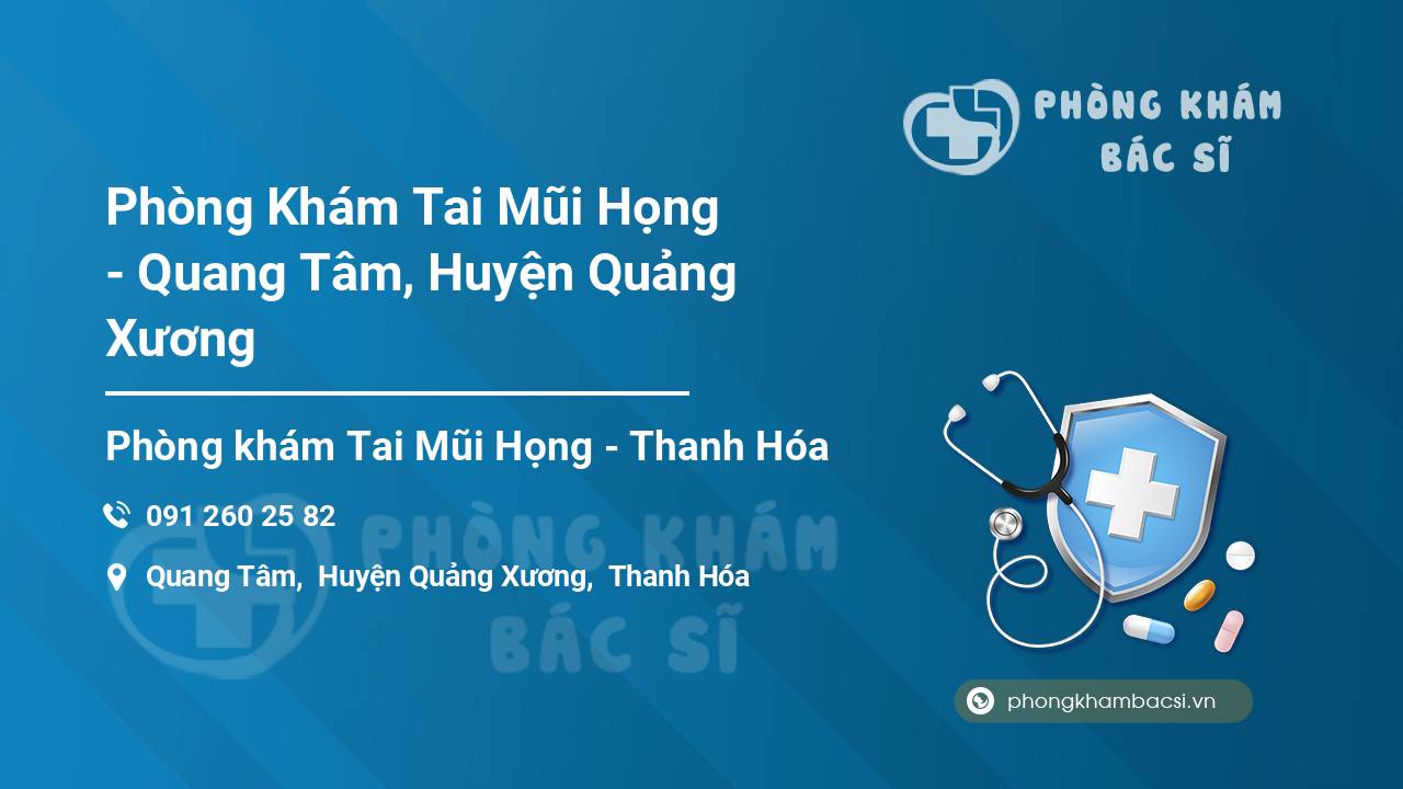 Phòng Khám Tai Mũi Họng - Quang Tâm, Huyện Quảng Xương