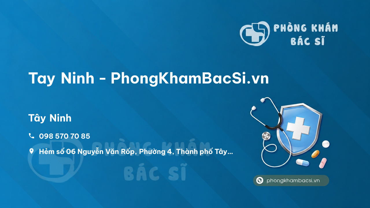 Tay Ninh - PhongKhamBacSi.vn