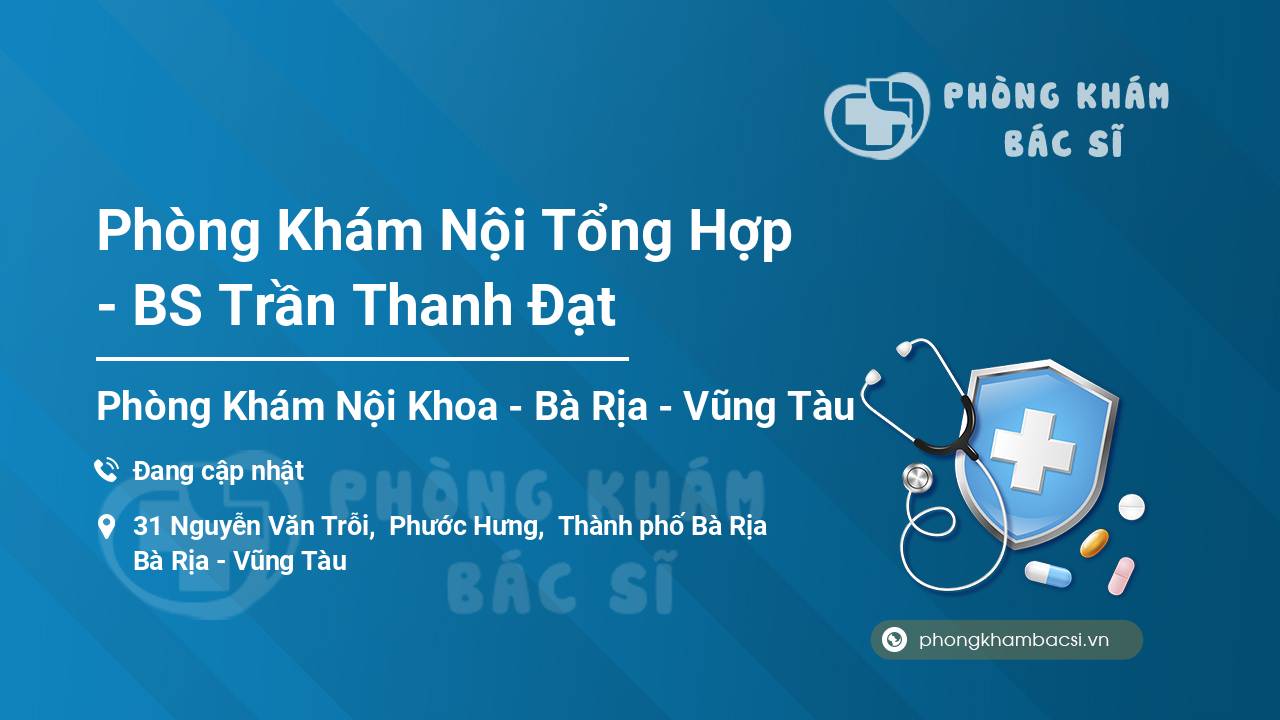 Phòng Khám Nội Tổng Hợp - BS Trần Thanh Đạt
