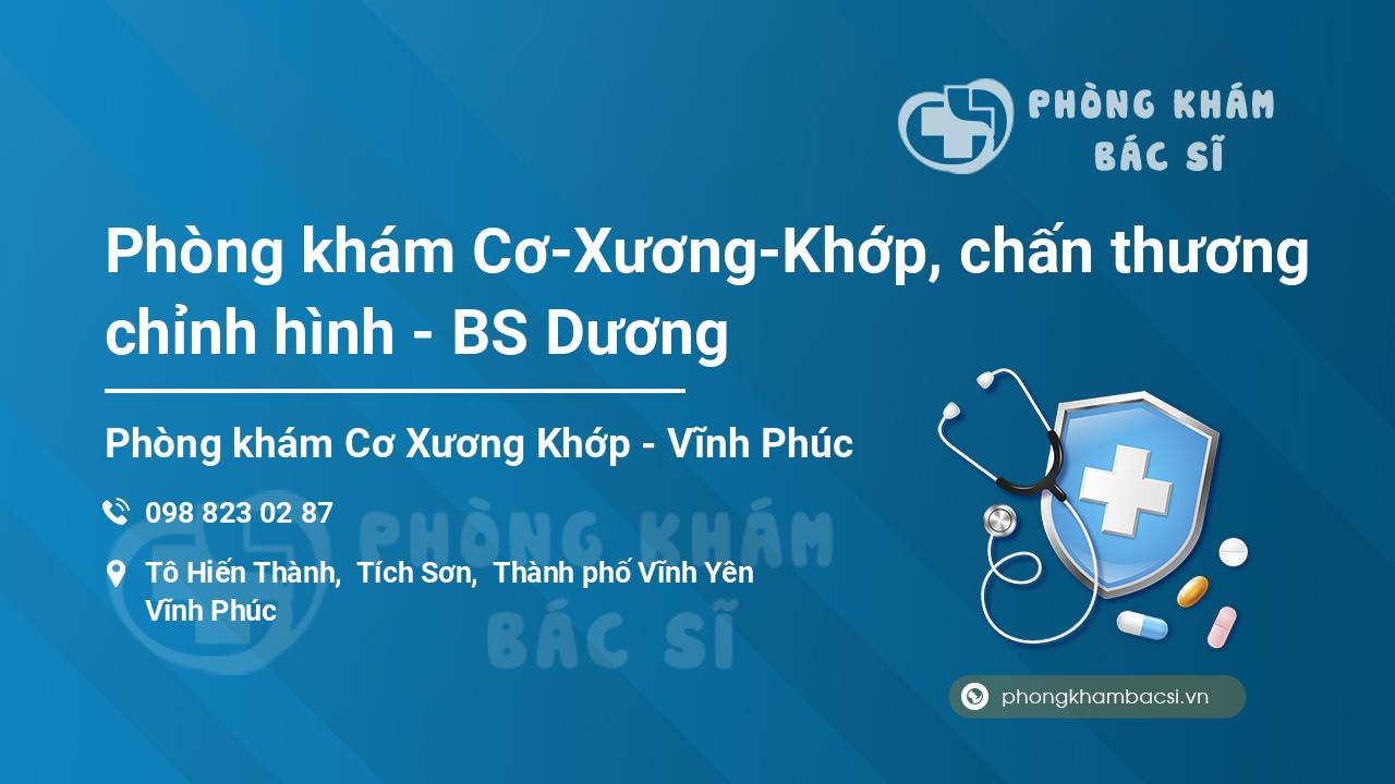 Phòng khám Cơ-Xương-Khớp, chấn thương chỉnh hình - BS Dương