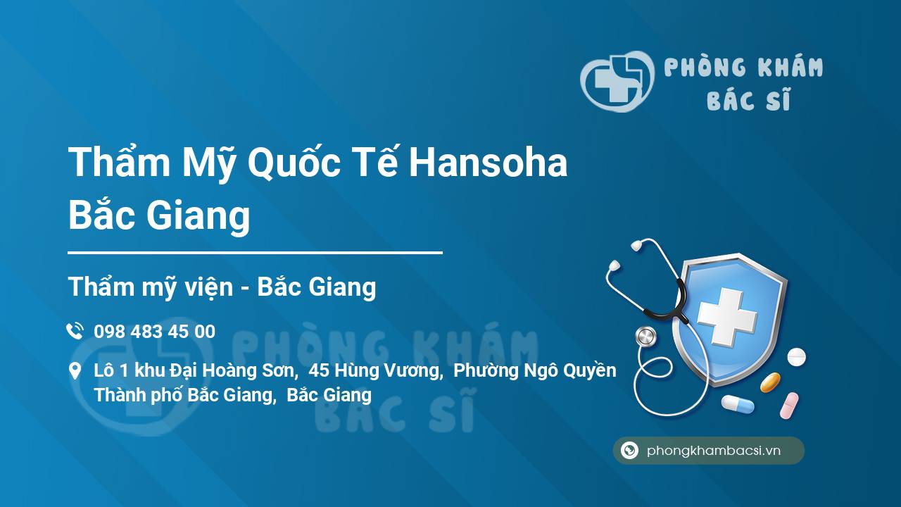 Thẩm Mỹ Quốc Tế Hansoha Bắc Giang