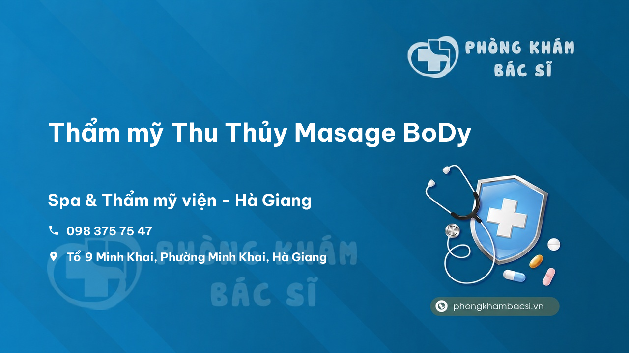 Review những điều cần biết về Thẩm mỹ Thu Thủy Masage BoDy, Hà Giang