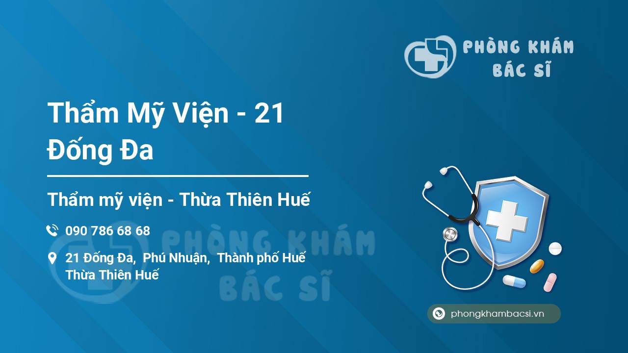 Thẩm Mỹ Viện - 21 Đống Đa
