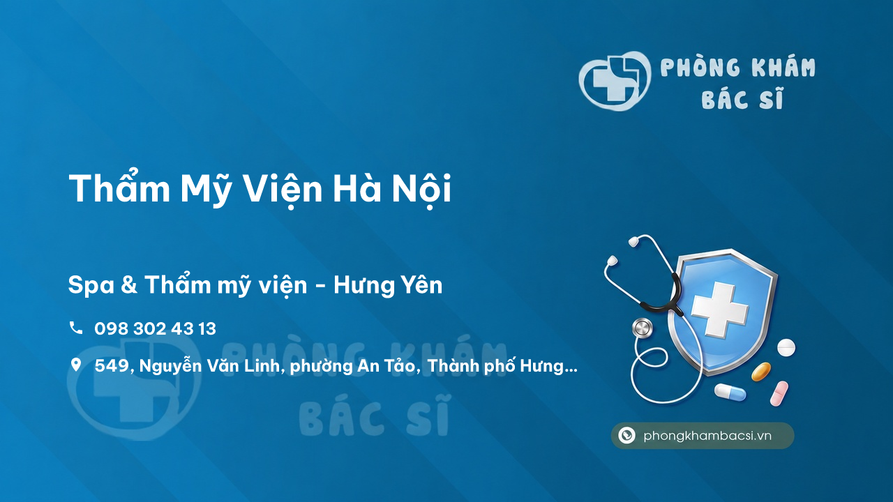 Thẩm Mỹ Viện Hà Nội, Hưng Yên - Review có tốt không?