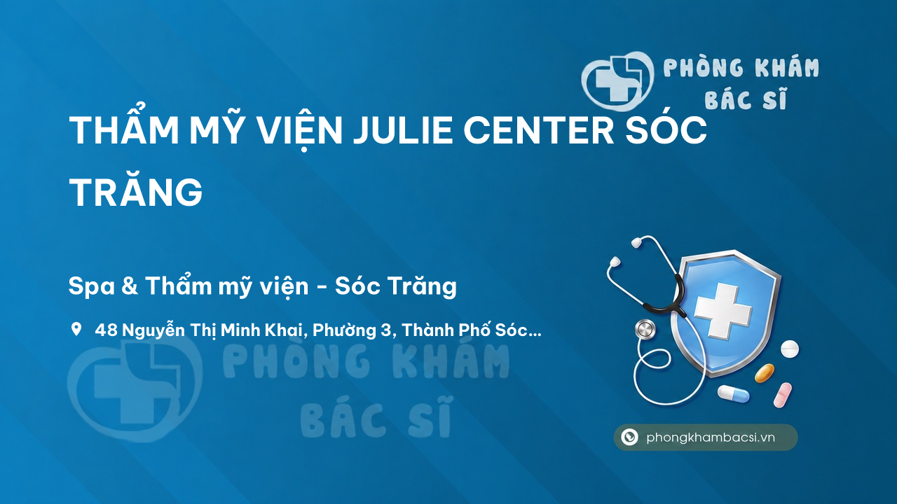 Review THẨM MỸ VIỆN JULIE CENTER SÓC TRĂNG, Sóc Trăng có uy tín không?