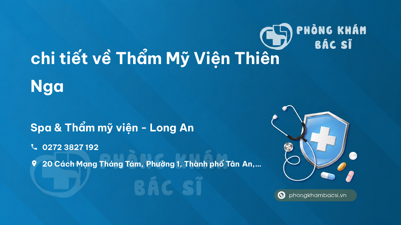 Review chi tiết về Thẩm Mỹ Viện Thiên Nga, Tân An, Long An bạn nên biết