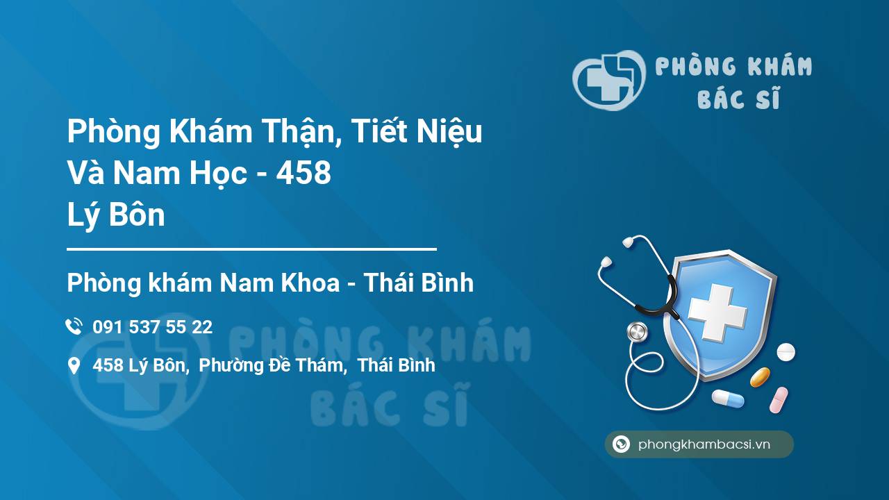 Phòng Khám Thận, Tiết Niệu Và Nam Học - 458 Lý Bôn