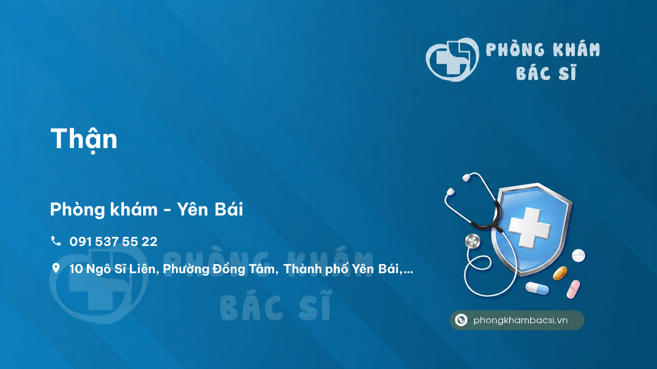 Thận, Tiết Niệu & Nam Học - Phòng Khám tư vấn online tại Yên Bái