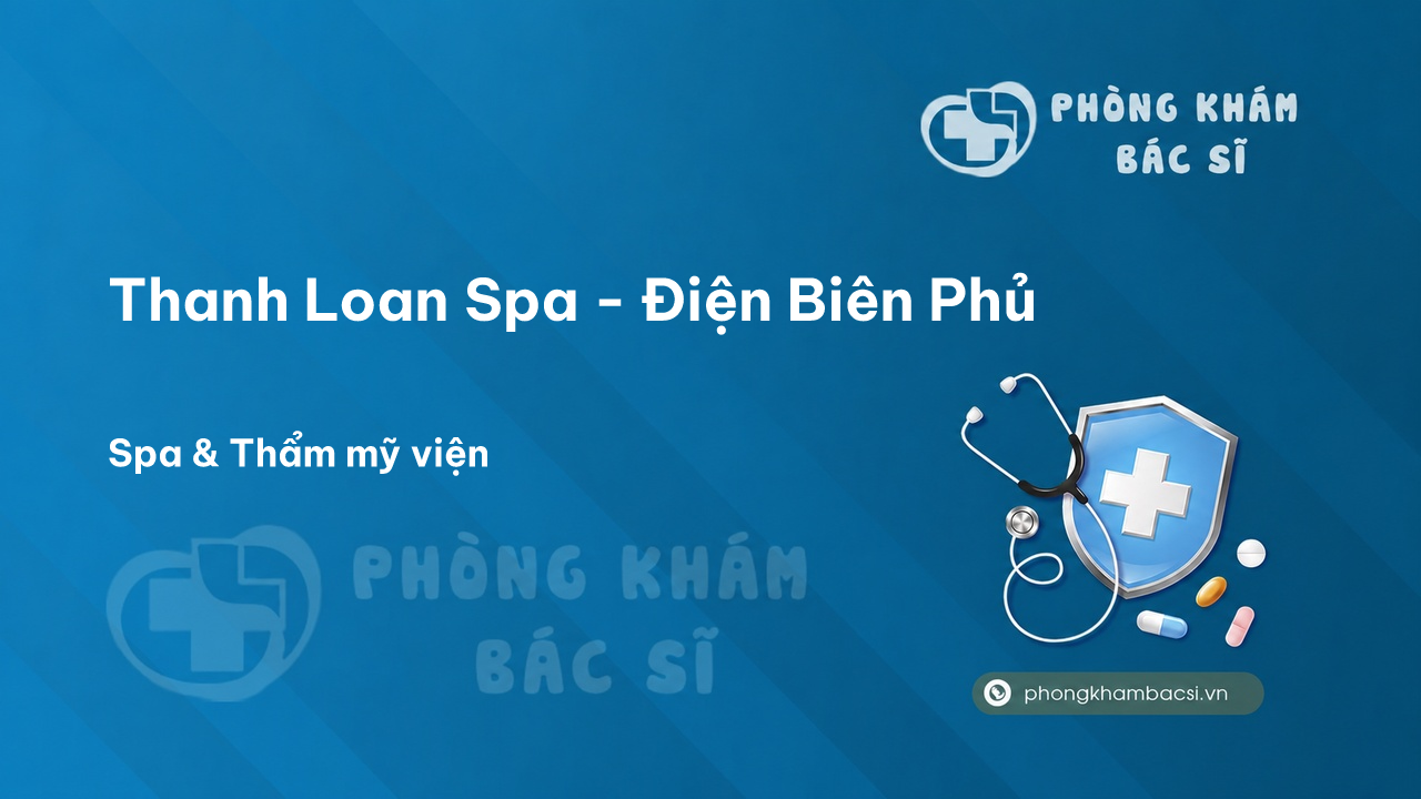 Thanh Loan Spa - Điện Biên Phủ, Điện Biên