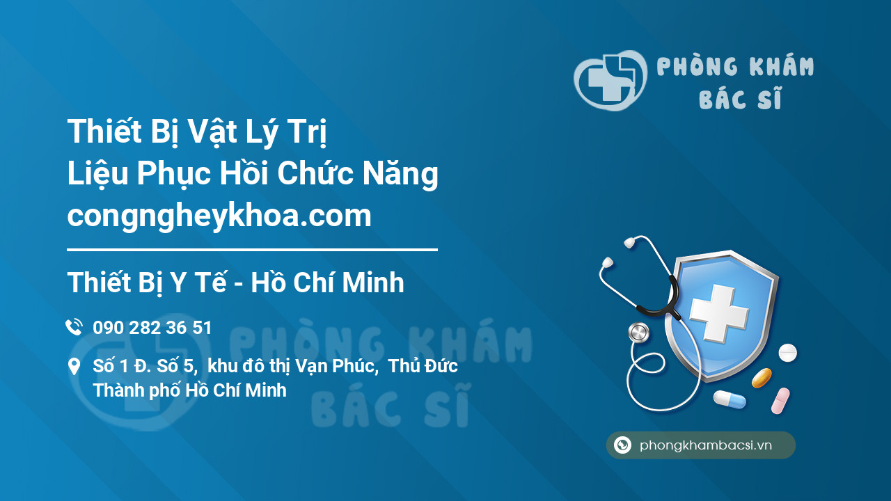 Thiết Bị Vật Lý Trị Liệu Phục Hồi Chức Năng congngheykhoa.com