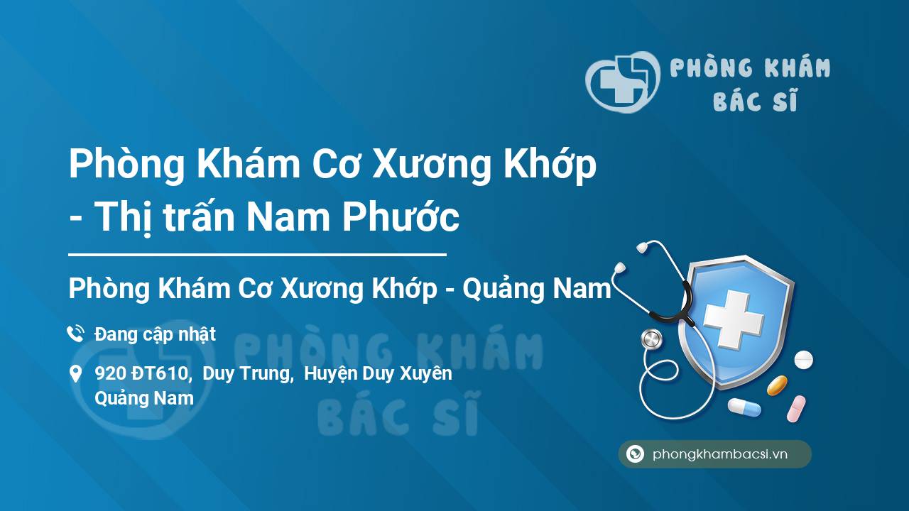 Phòng Khám Cơ Xương Khớp - Thị trấn Nam Phước
