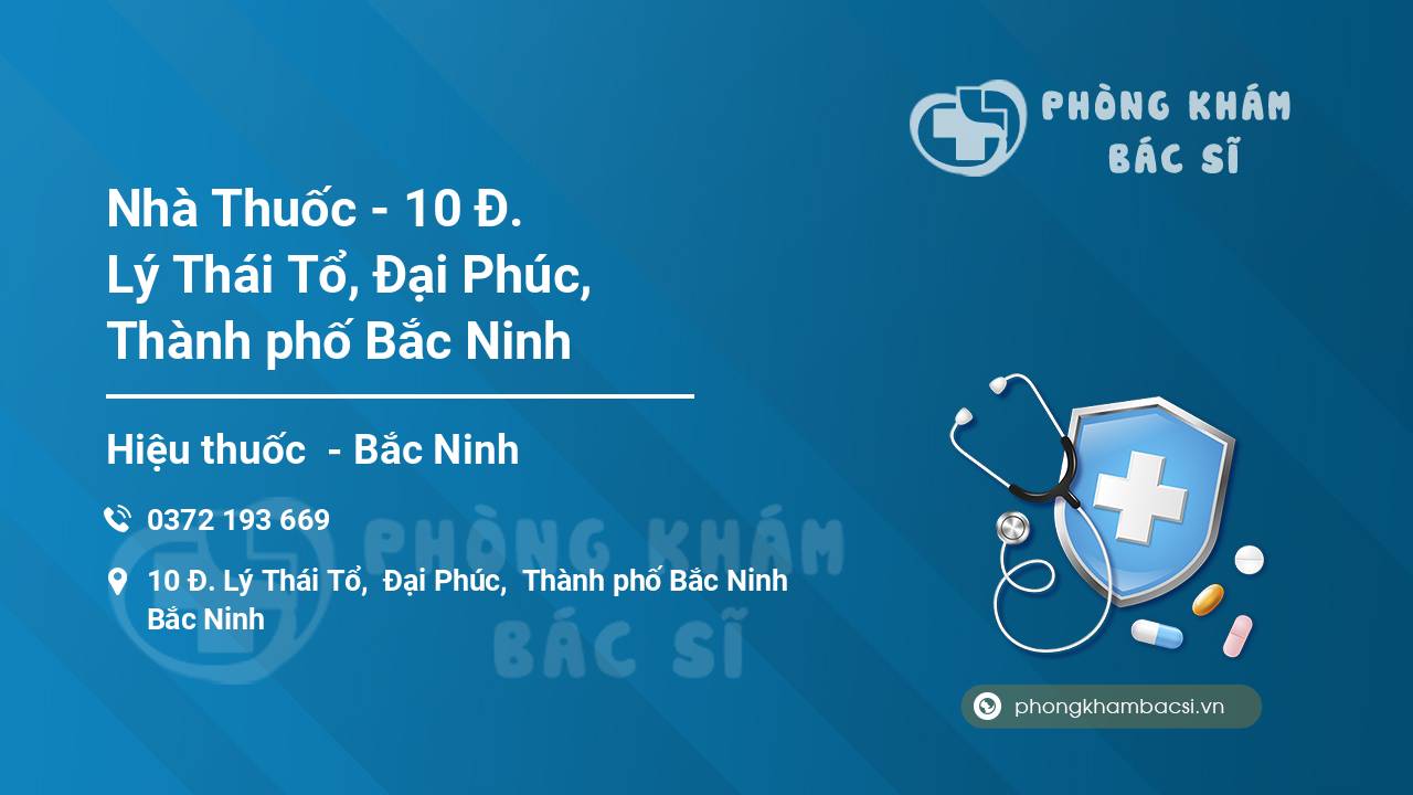 Nhà Thuốc - 10 Đ. Lý Thái Tổ, Đại Phúc, Thành phố Bắc Ninh
