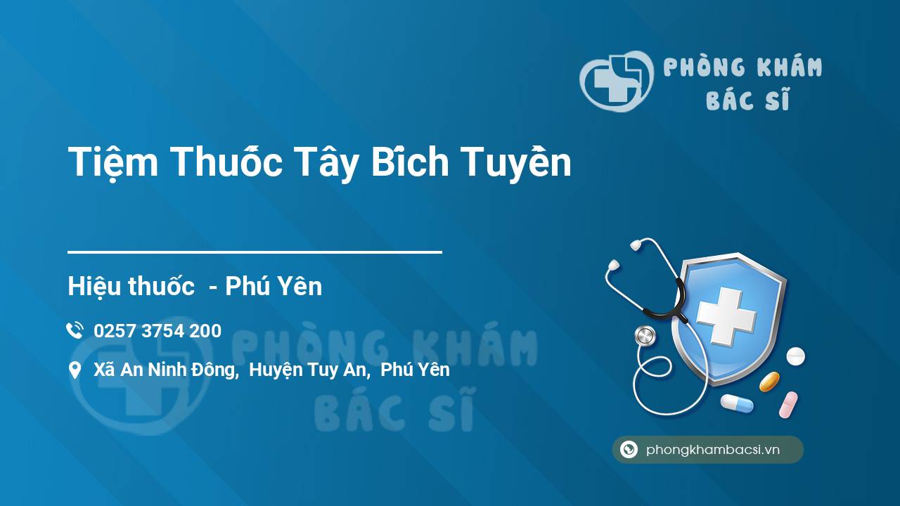 Review những điều cần biết về Tiệm Thuốc Tây Bích Tuyền, Tuy An, Phú Yên