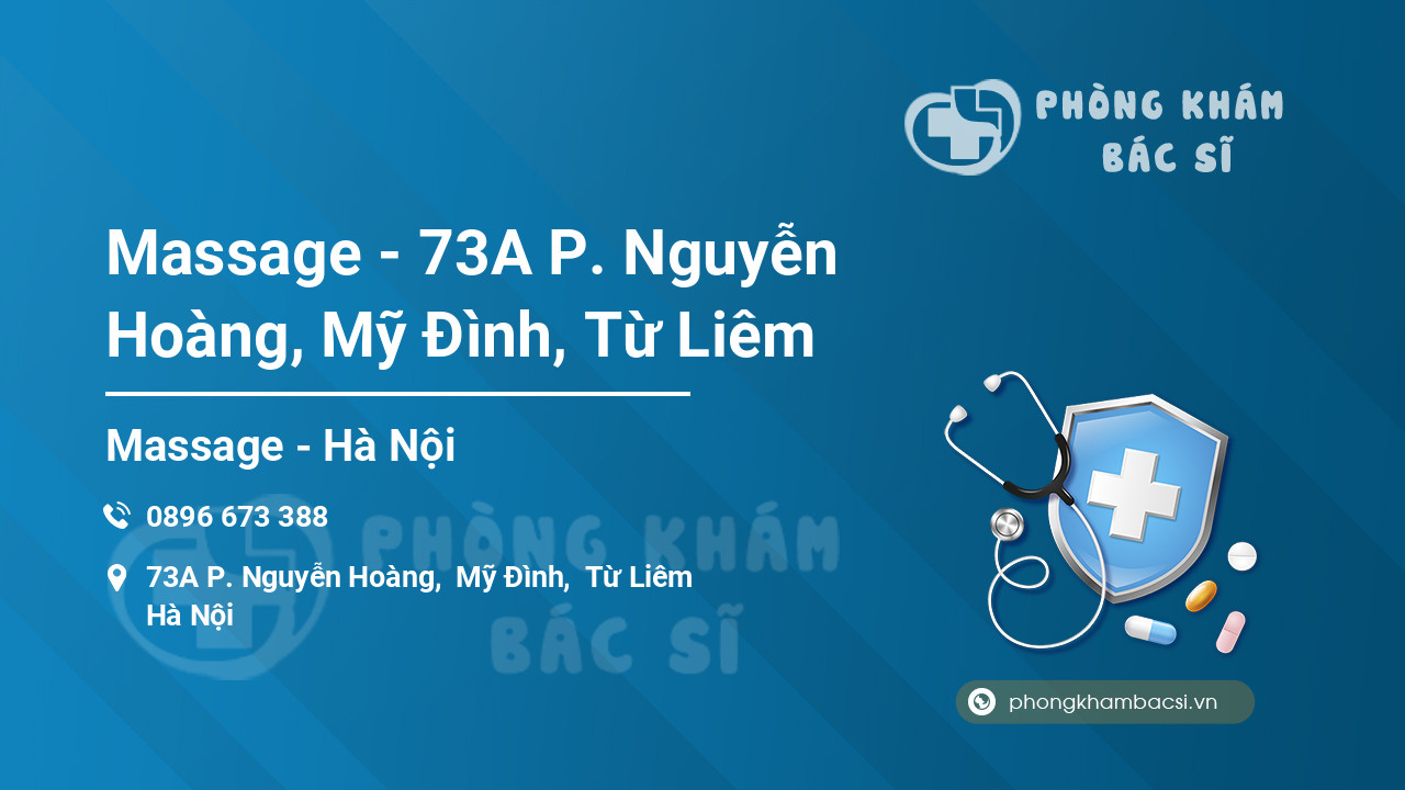 Massage - 73A P. Nguyễn Hoàng, Mỹ Đình, Từ Liêm