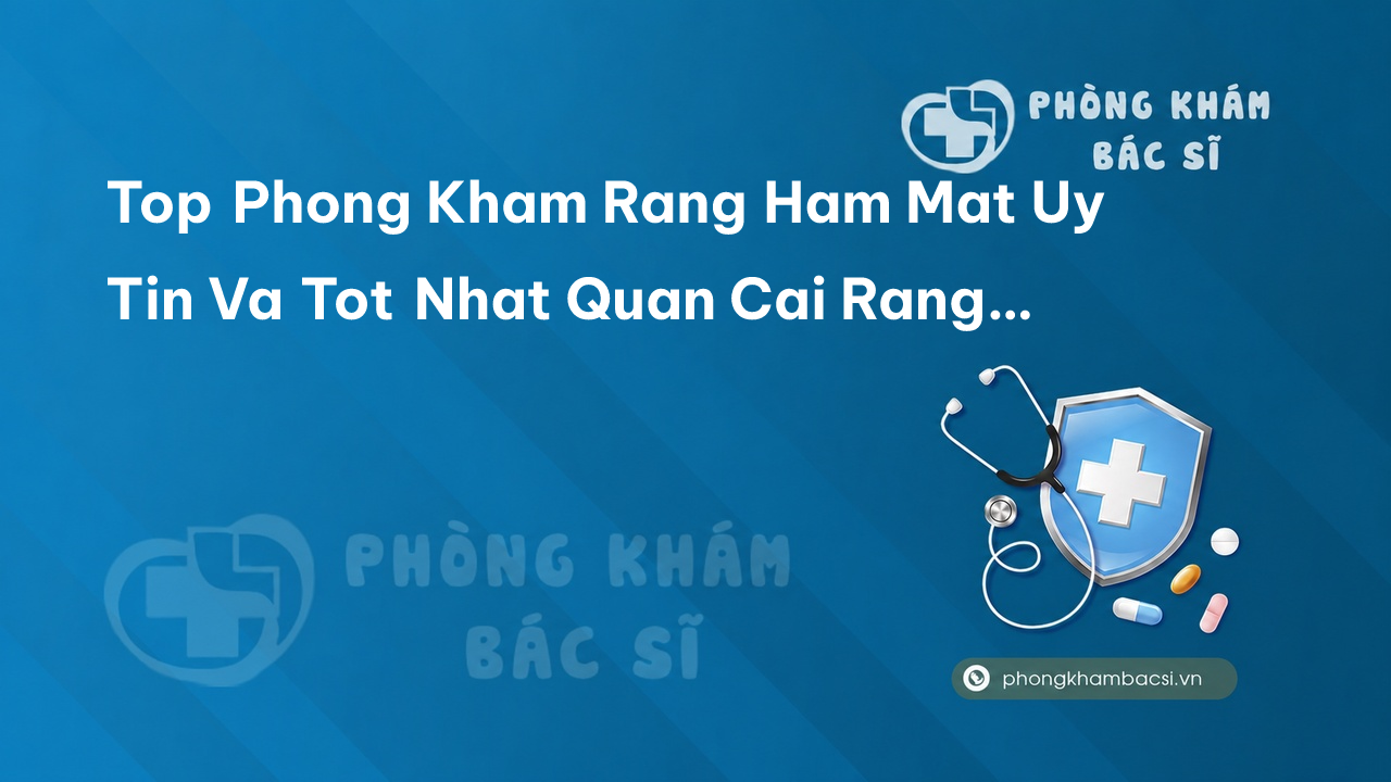Top Phong Kham Rang Ham Mat Uy Tin Va Tot Nhat Quan Cai Rang Can Tho