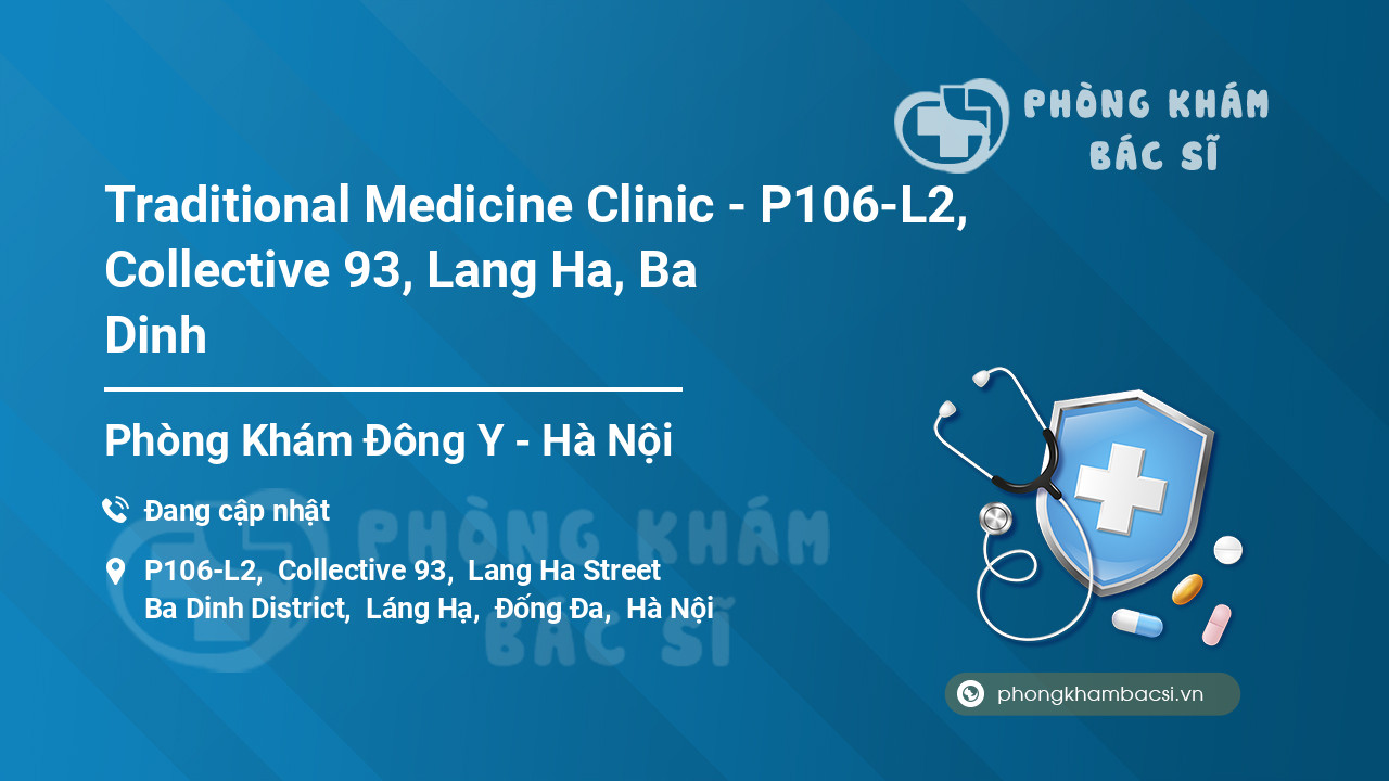 Traditional Medicine Clinic - P106-L2, Collective 93, Lang Ha, Ba Dinh