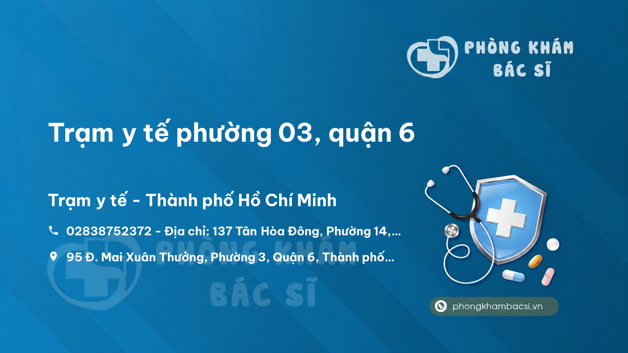 Trạm y tế phường 03, quận 6 số điện thoại và đánh giá