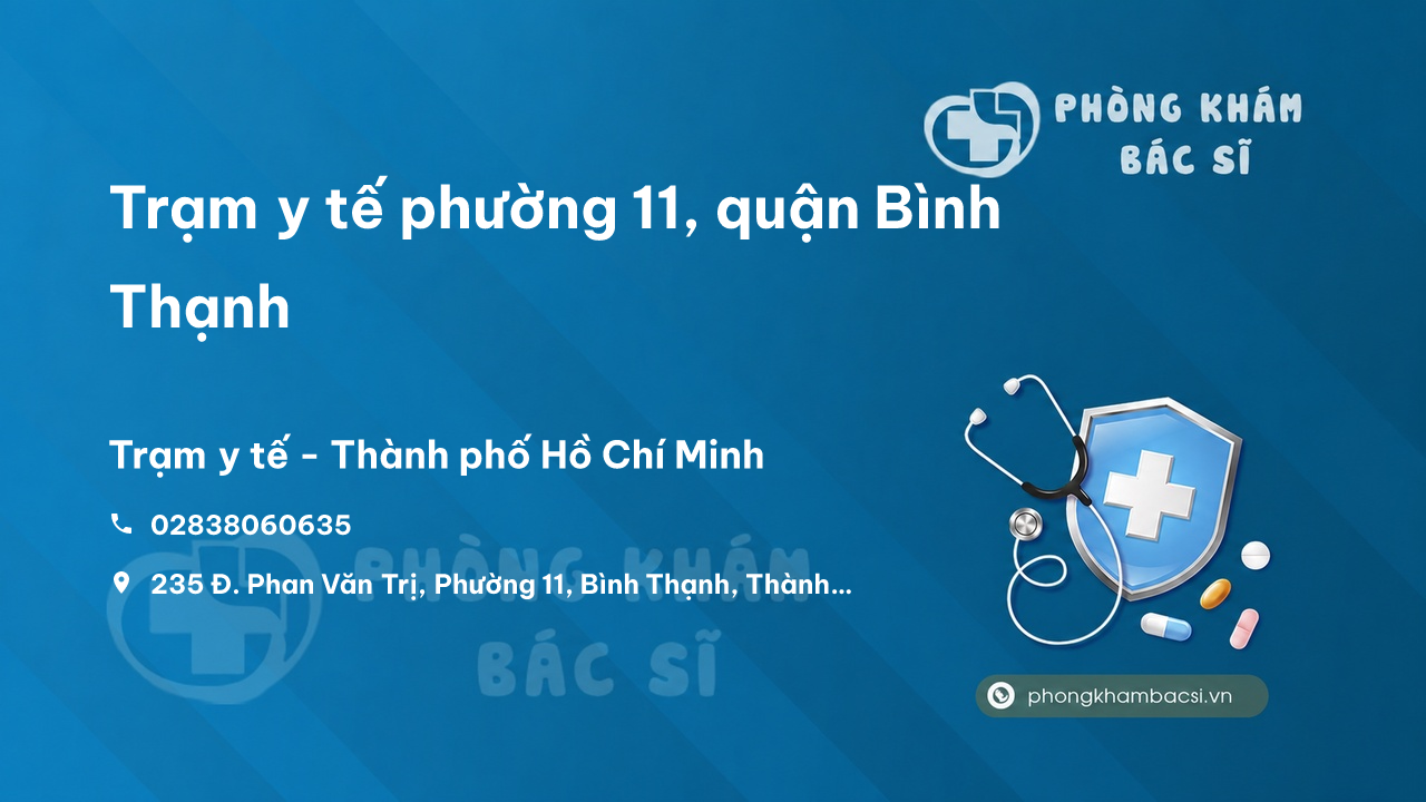 Trạm y tế phường 11, quận Bình Thạnh số điện thoại và đánh giá