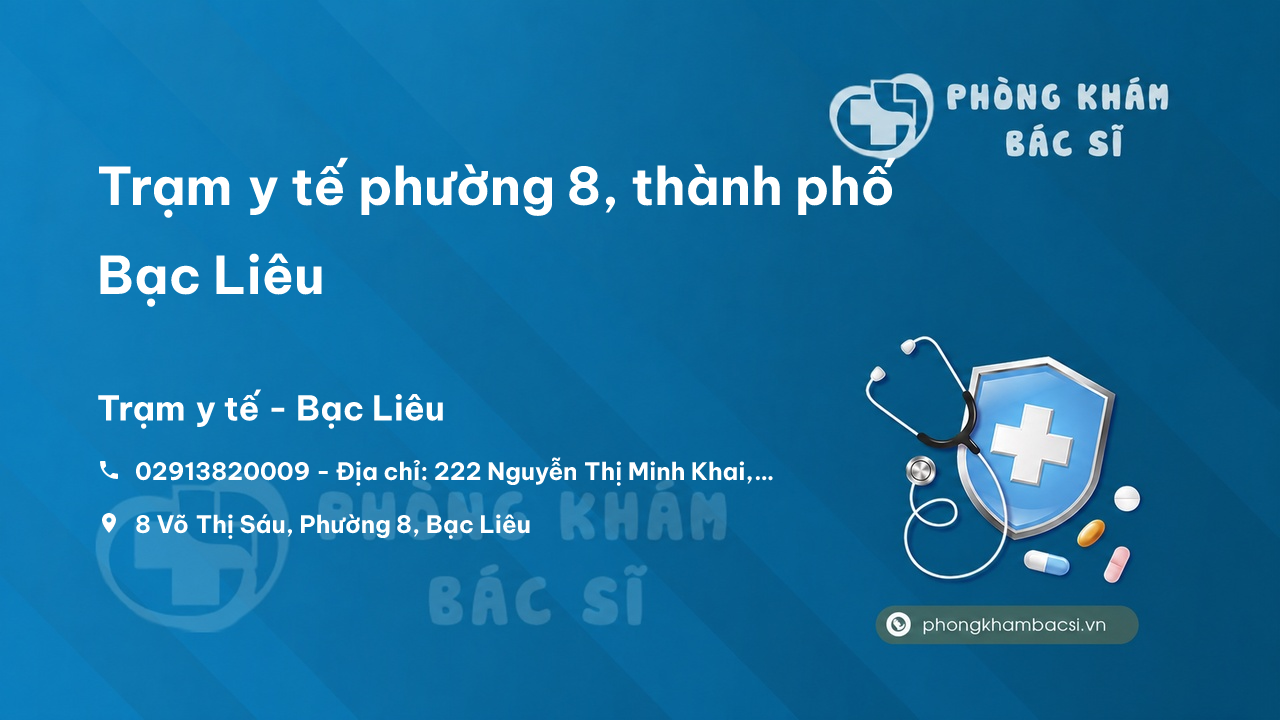 Trạm y tế phường 8, thành phố Bạc Liêu số điện thoại và đánh giá