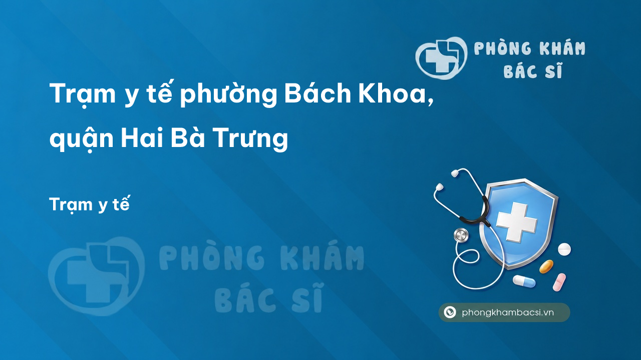 Tram Y Te Phuong Bach Khoa Quan Hai Ba Trung