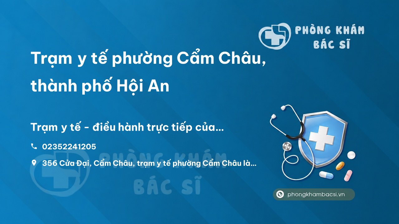 Trạm y tế phường Cẩm Châu, thành phố Hội An số điện thoại và đánh giá