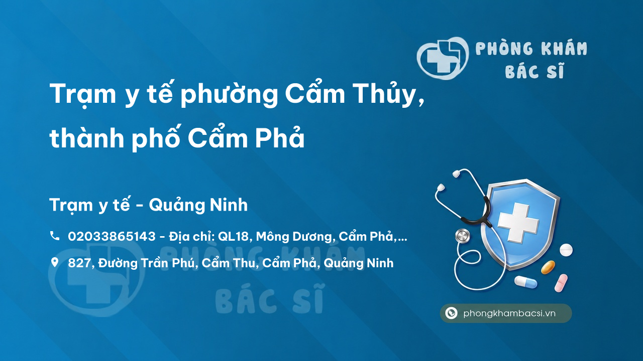 Trạm y tế phường Cẩm Thủy, thành phố Cẩm Phả số điện thoại và đánh giá