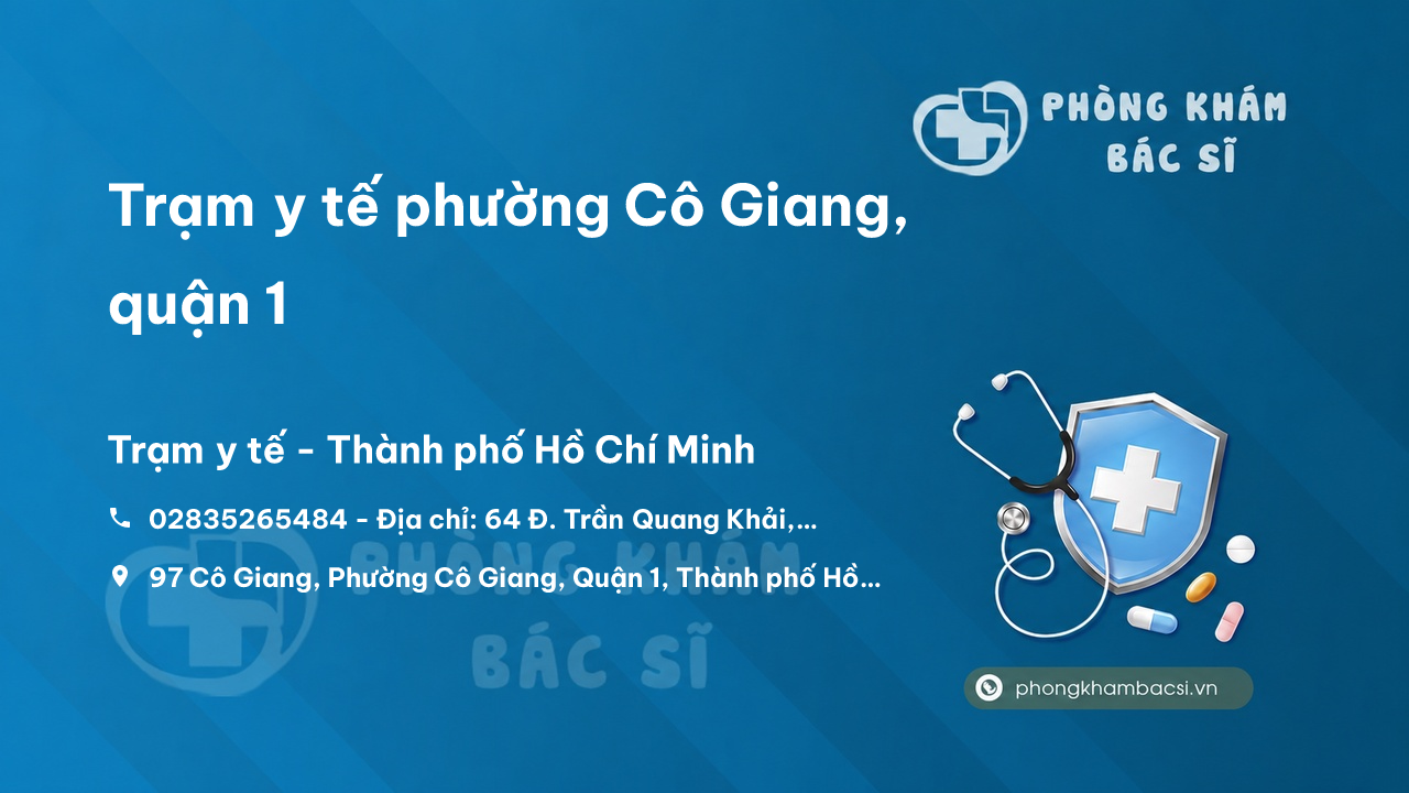 Trạm y tế phường Cô Giang, quận 1 số điện thoại và đánh giá