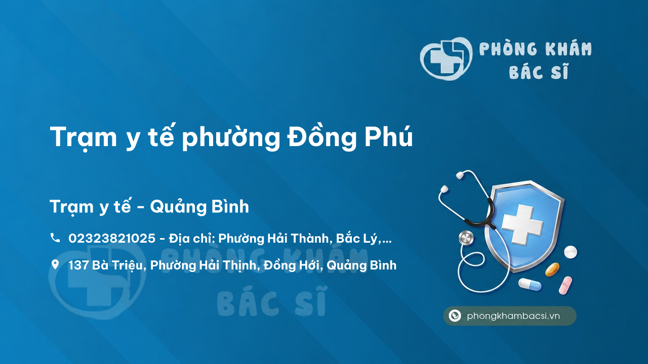 Trạm y tế phường Đồng Phú, Thành Phố Đồng Hới số điện thoại và đánh giá
