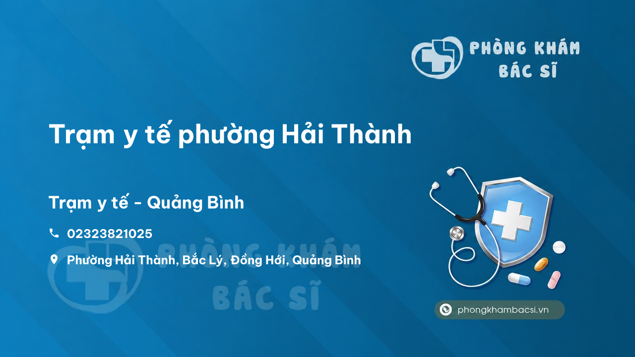 Trạm y tế phường Hải Thành, Thành Phố Đồng Hới số điện thoại và đánh giá