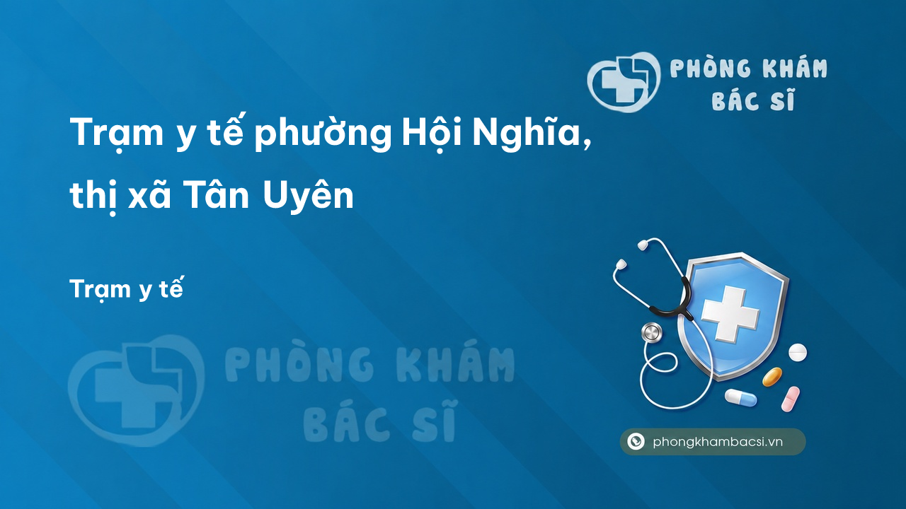 Tram Y Te Phuong Hoi Nghia Thi Xa Tan Uyen