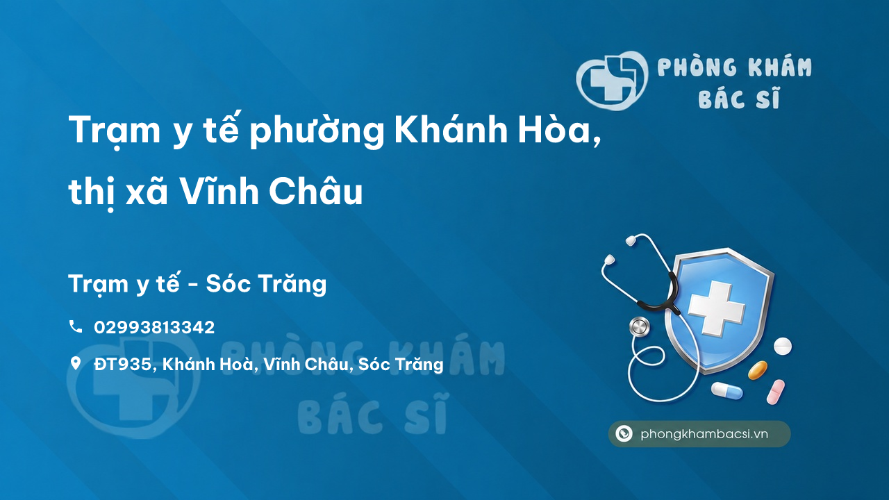 Trạm y tế phường Khánh Hòa, thị xã Vĩnh Châu số điện thoại và đánh giá