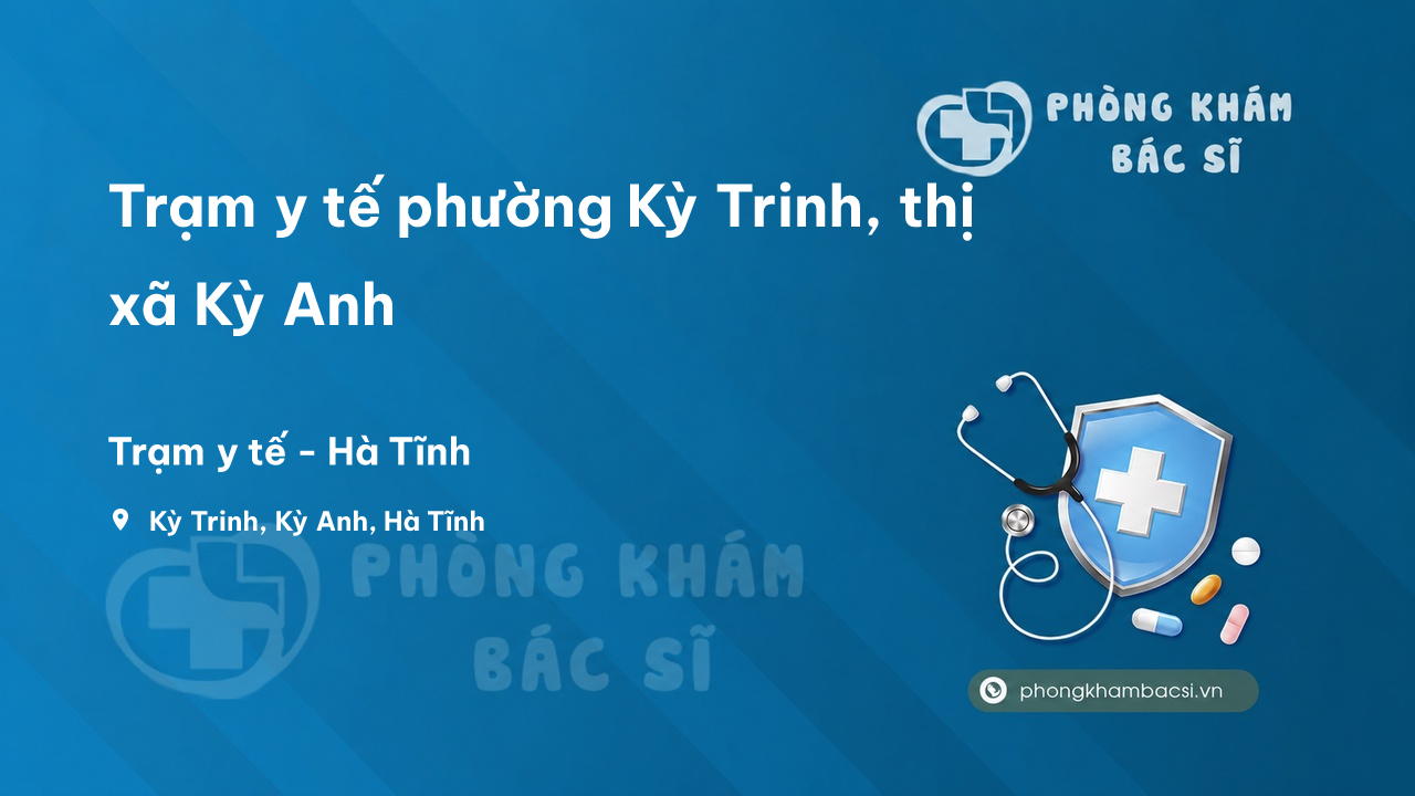 Trạm y tế phường Kỳ Trinh, thị xã Kỳ Anh số điện thoại và đánh giá