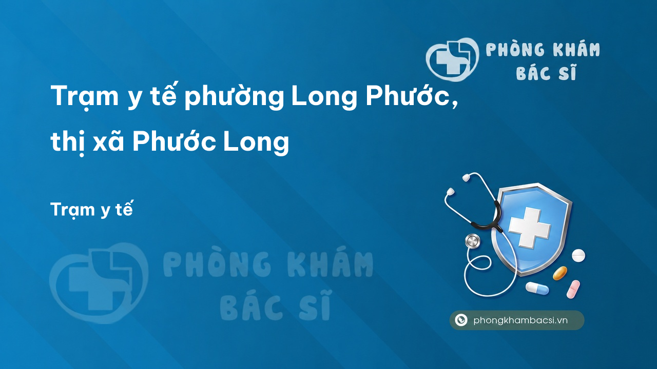 Tram Y Te Phuong Long Phuoc Thi Xa Phuoc Long