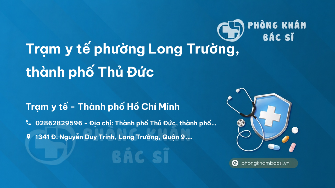Trạm y tế phường Long Trường, thành phố Thủ Đức số điện thoại và đánh giá