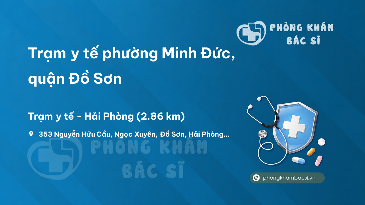 Trạm y tế phường Minh Đức, quận Đồ Sơn số điện thoại và đánh giá
