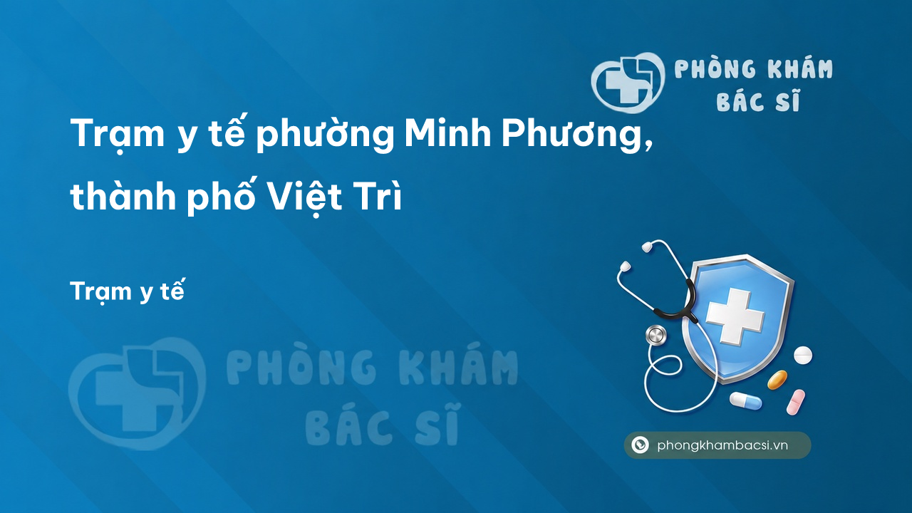Trạm y tế phường Minh Phương, thành phố Việt Trì