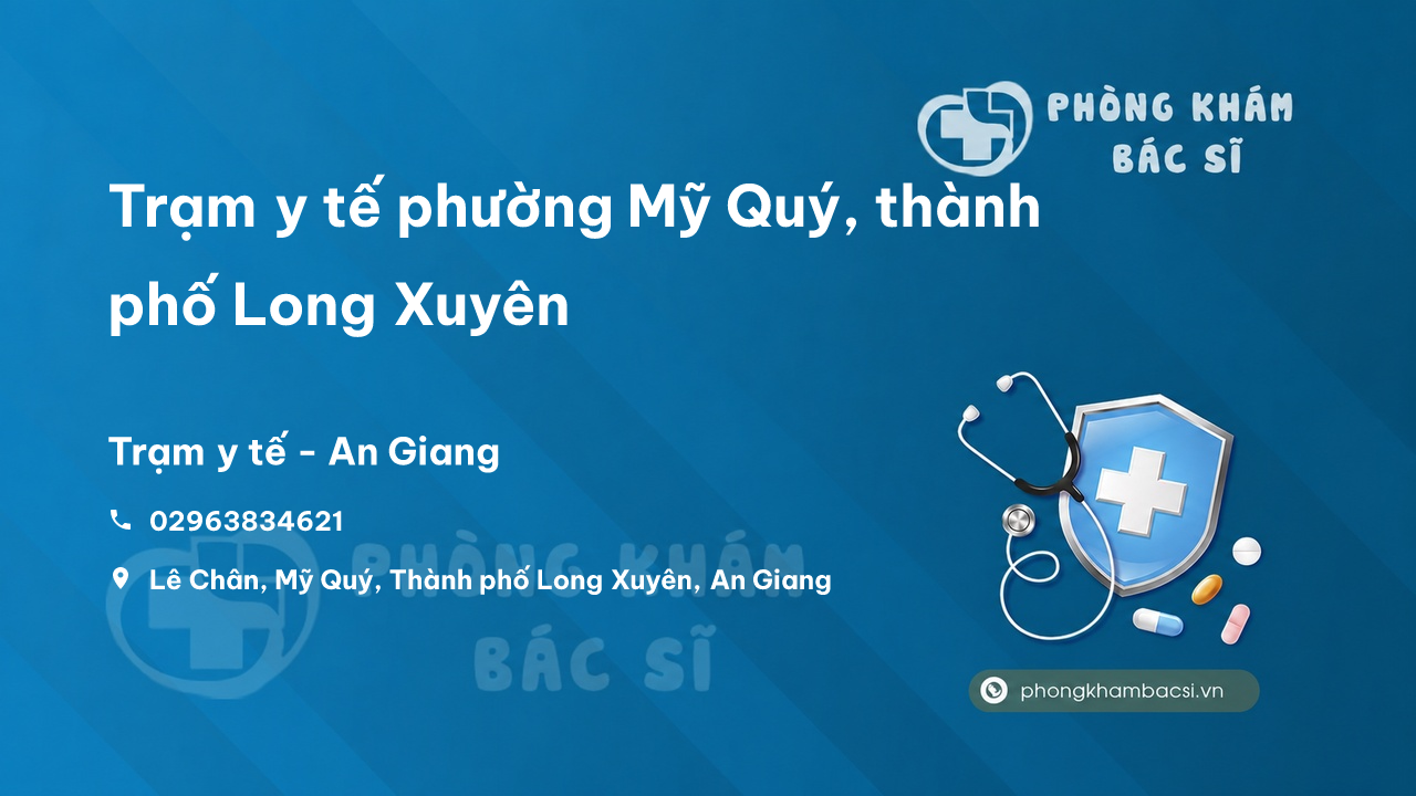Trạm y tế phường Mỹ Quý, thành phố Long Xuyên số điện thoại và đánh giá