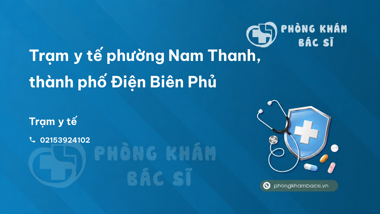 Trạm y tế phường Nam Thanh, thành phố Điện Biên Phủ