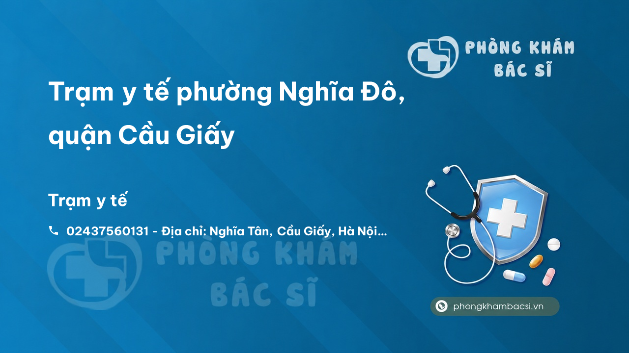 Trạm y tế phường Nghĩa Đô, quận Cầu Giấy số điện thoại và đánh giá
