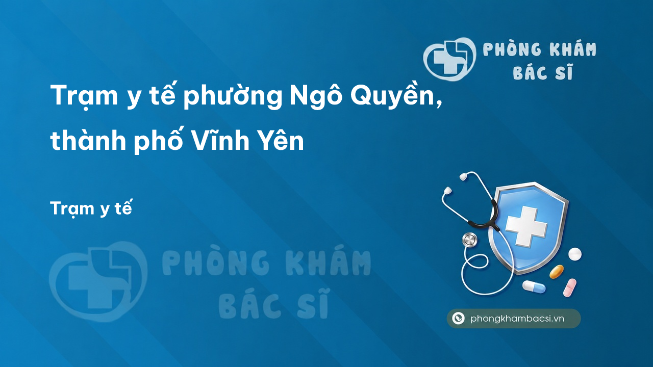 Tram Y Te Phuong Ngo Quyen Thanh Pho Vinh Yen