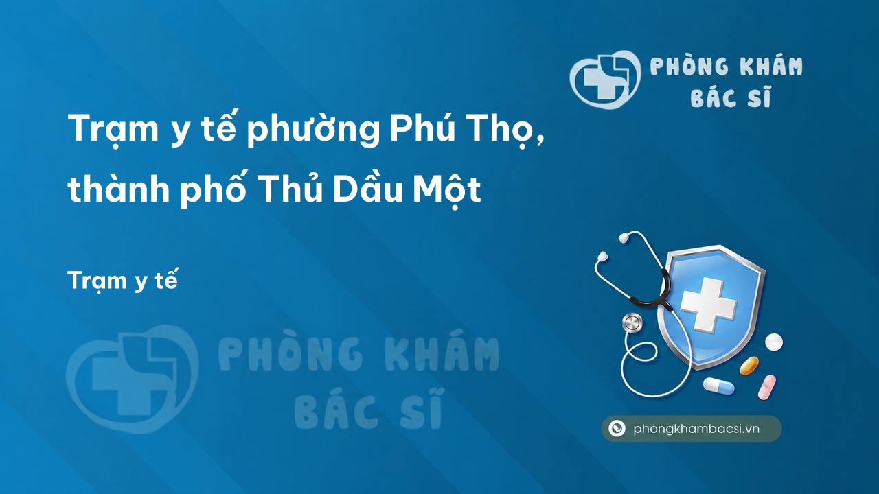 Tram Y Te Phuong Phu Tho Thanh Pho Thu Dau Mot