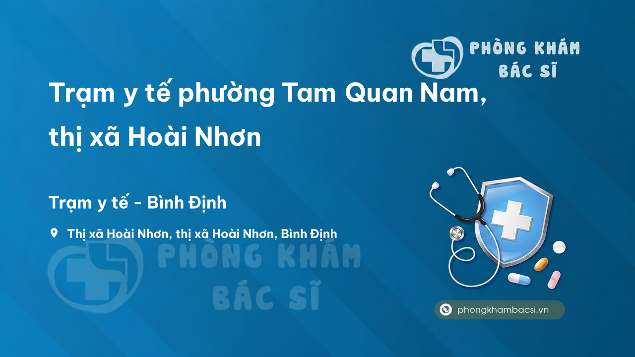 Trạm y tế phường Tam Quan Nam, thị xã Hoài Nhơn số điện thoại và đánh giá