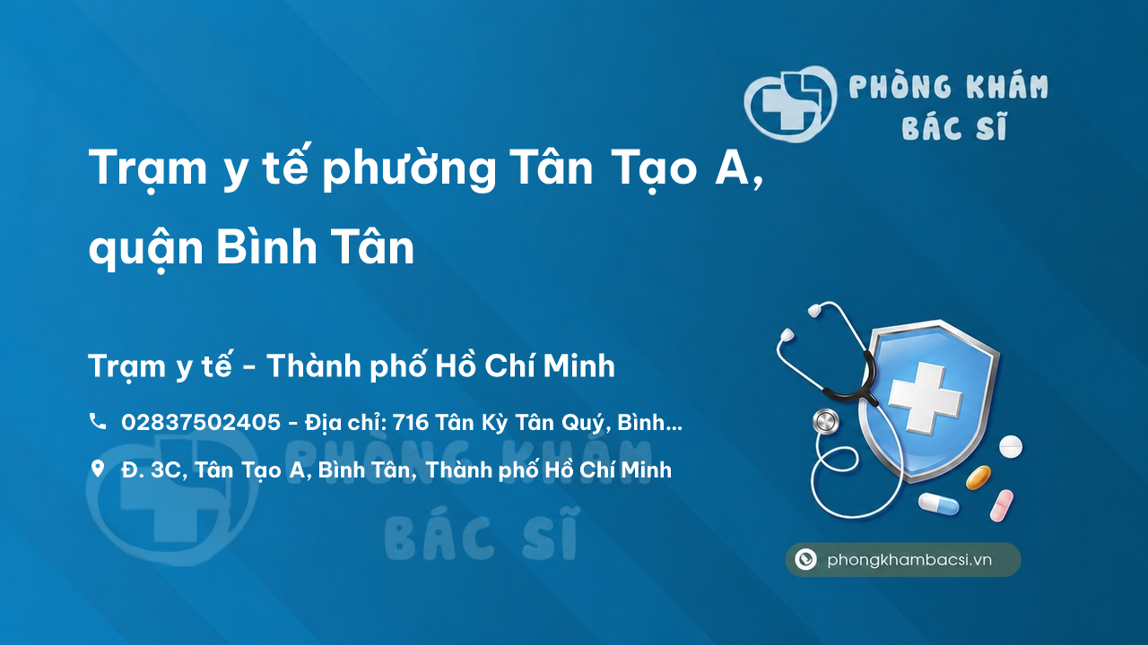 Trạm y tế phường Tân Tạo A, quận Bình Tân số điện thoại và đánh giá