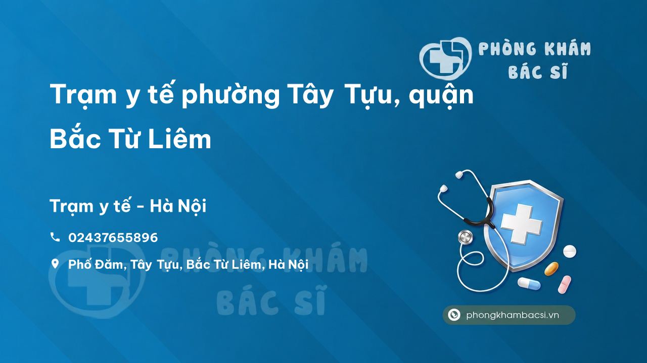 Trạm y tế phường Tây Tựu, quận Bắc Từ Liêm số điện thoại và đánh giá