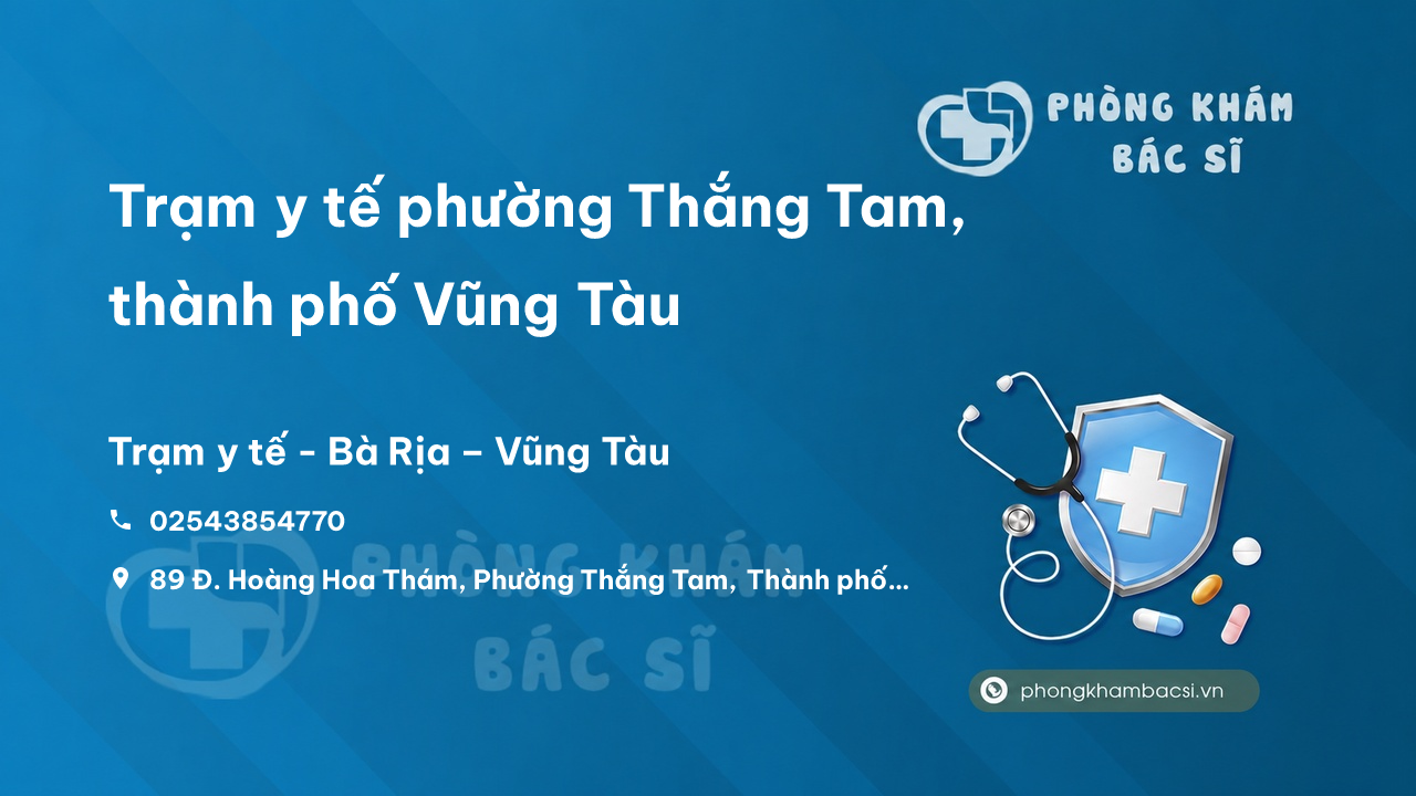 Trạm y tế phường Thắng Tam, thành phố Vũng Tàu số điện thoại và đánh giá