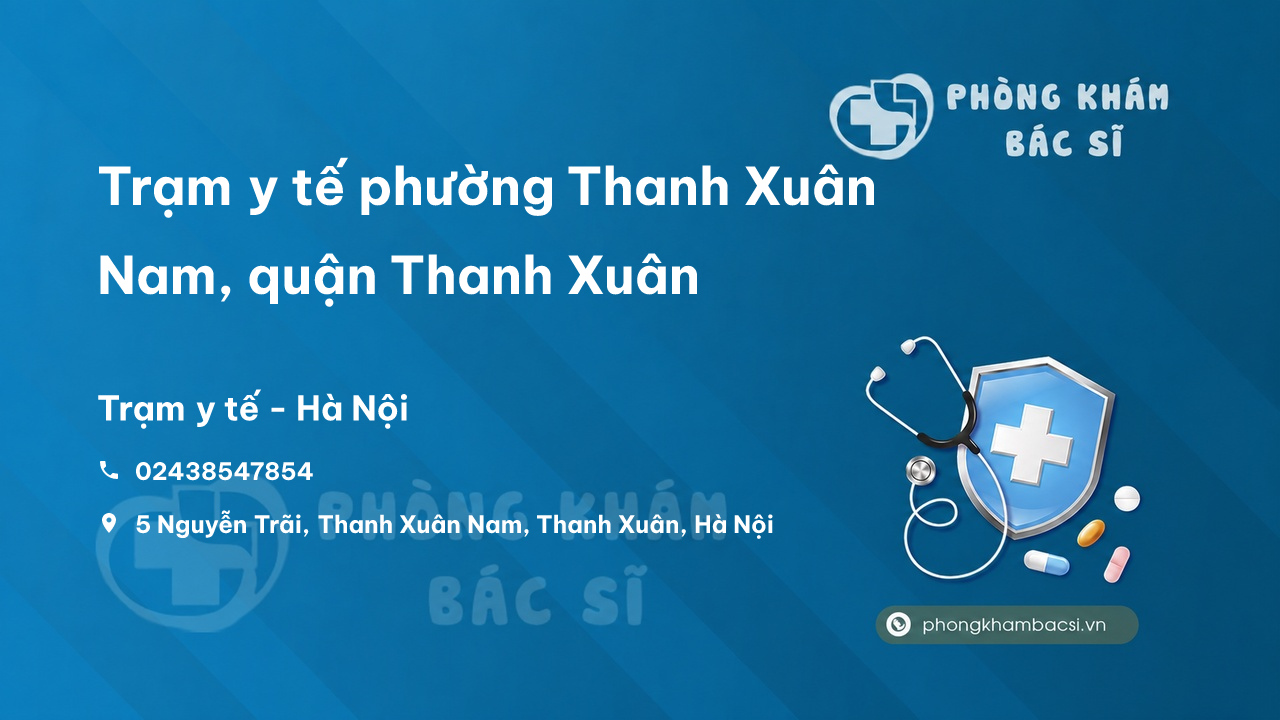 Trạm y tế phường Thanh Xuân Nam, quận Thanh Xuân số điện thoại và đánh giá