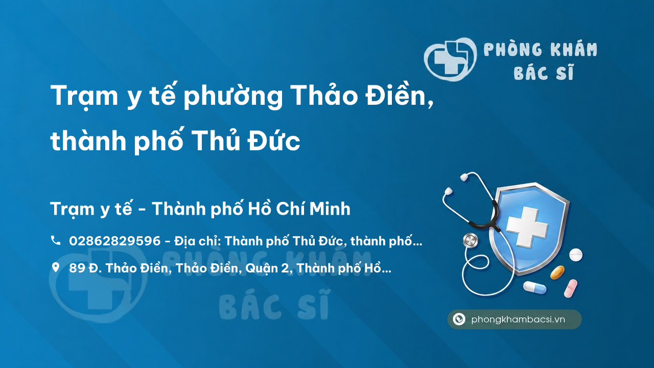 Trạm y tế phường Thảo Điền, thành phố Thủ Đức số điện thoại và đánh giá